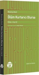Ölüm Kurtarıcı Olursa - Büyüyen Ay Yayınları