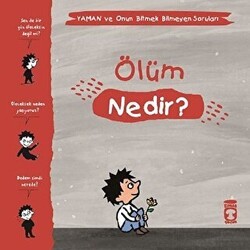 Ölüm Nedir? - Yaman ve Onun Bitmek Bilmeyen Soruları - Timaş Çocuk