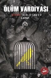 Ölüm Vardiyası-Soma`nın Öyküsü 1.Kitap - Kekeme Yayınları