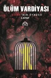 Ölüm Vardiyası-Soma`nın Öyküsü 2.Kitap - Kekeme Yayınları
