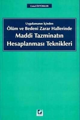 Ölüm ve Bedeni Zarar Hallerinde Maddi Tazminatın Hesaplanması Teknikleri - 1