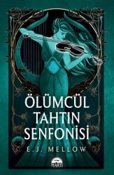 Ölümcül Tahtın Senfonisi - Martı Yayınları