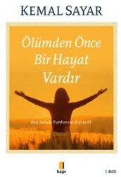 Ölümden Önce Bir Hayat Vardır - Kapı Yayınları
