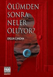 Ölümden Sonra Neler Oluyor? - Sınır Ötesi Yayınları