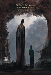 Ölüme Üç Kala Uyandır Beni - Yitik Ülke Yayınları