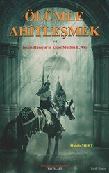 Ölümle Ahitleşmek - İmam Rıza Dergahı Yayınları