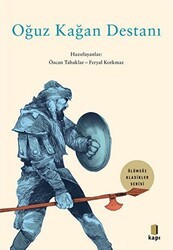 Ölümsüz Klasikler - Oğuz Kağan Destanı - Kapı Yayınları