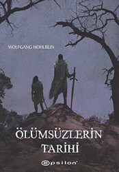 Ölümsüzlerin Tarihi - Epsilon Yayınevi