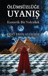 Ölümsüzlüğe Uyanış - Hermes Yayınları