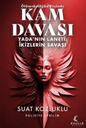 Ölümsüzlüğün Peşinde Kam Davası - Yada`nın Laneti: İkizlerin Savaşı - Köknar Kitap
