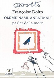 Ölümü Nasıl Anlatmalı - Ark Kitapları