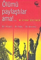 Ölümü Paylaştılar Ama!.. - Belge Yayınları