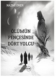 Ölümün Pençesinde Dört Yolcu - Liman Yayınevi