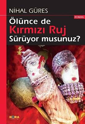 Ölünce de Kırmızı Ruj Sürüyor musunuz? - 1