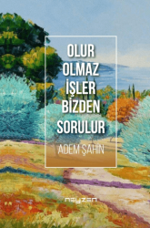 Olur Olmaz İşler Bizden Sorulur - Neyzen Kitap