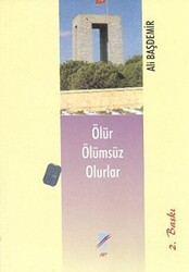 Ölür Ölümsüz Olurlar - Art Basın Yayın Hizmetleri