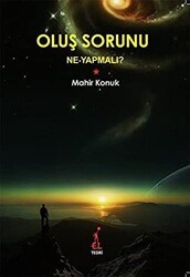 Oluş Sorunu: Ne Yapmalı? - El Yayınları