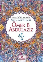 Ömer B. Abdülaziz - Ensar Neşriyat