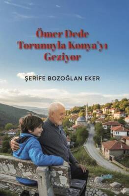 Ömer Dede Torunuyla Konya’yı Geziyor - 1