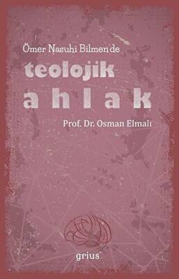 Ömer Nasuhi Bilmen’de Teolojik Ahlak - 1