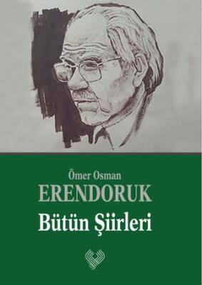 Ömer Osman Erendoruk Bütün Şiirleri - 1