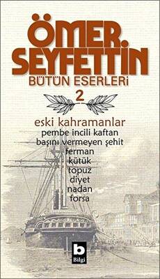 Ömer Seyfettin Bütün Eserleri 2 - Eski Kahramanlar - 1