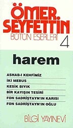 Ömer Seyfettin - Bütün Eserleri 4 - Bilgi Yayınevi