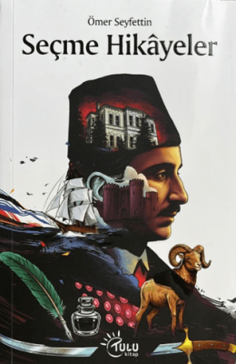 Ömer Seyfettin Seçme Hikayeler - 1