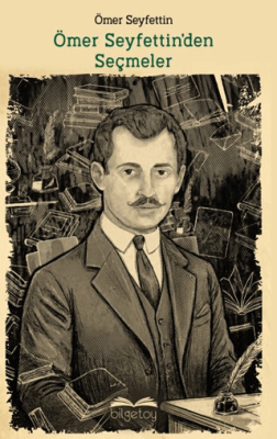 Ömer Seyfettin`den Seçmeler - 1