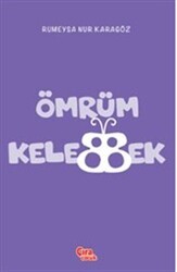 Ömrüm Kelebek - Çıra Çocuk Yayınları