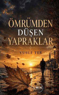 Ömrümden Düşen Yapraklar - 1