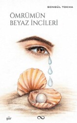 Ömrümün Beyaz İncileri - Bengisu Yayınları