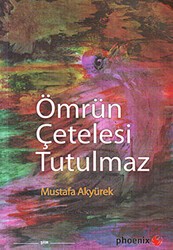 Ömrün Çetelesi Tutulmaz - Phoenix Yayınevi