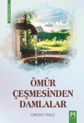 Ömür Çeşmesinden Damlalar - 1