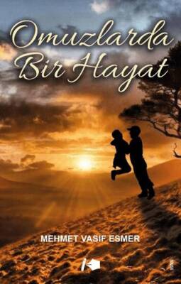 Omuzlarda Bir Hayat - 1