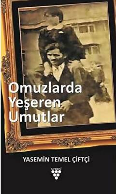 Omuzlarda Yeşeren Umutlar - 1