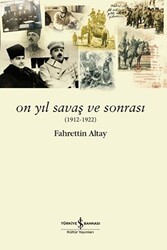 On Yıl Savaş Ve Sonrası - İş Bankası Kültür Yayınları
