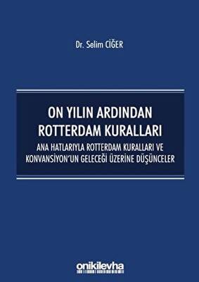 On Yılın Ardından Rotterdam Kuralları - 1