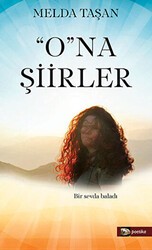 O`na Şiirler - Arkeoloji ve Sanat Yayınları