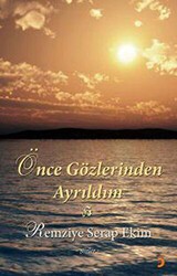 Önce Gözlerinden Ayrıldım - Cinius Yayınları