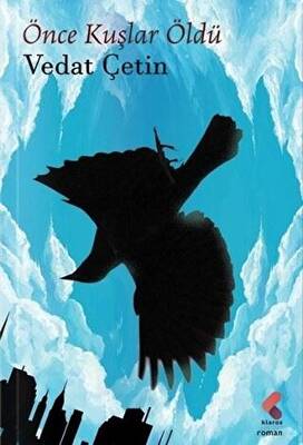 Önce Kuşlar Öldü - 1