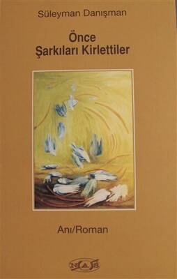 Önce Şarkıları Kirlettiler - 1