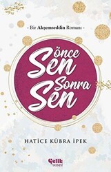 Önce Sen Sonra Sen - Çelik Yayınevi