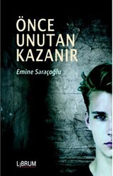 Önce Unutan Kazanır - Librum Kitap