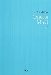 Öncesi Mavi - Edebiyat Ortamı Yayınları