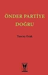 Önder Partiye Doğru - Varyos Yayınları