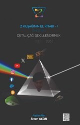 Öngörü Dijital Çağı Şekillendirmek - Ters Köşe Yayınları