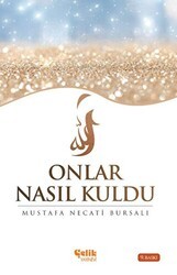 Onlar Nasıl Kuldu - Çelik Yayınevi