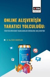 Online Alışverişin Yaratıcı Yolculuğu - Eğitim Yayınevi - Bilimsel Eserler