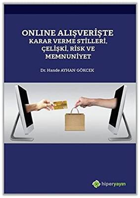 Online Alışverişte Karar Verme Stilleri Çelişki Risk ve Memnuniyet - 1
